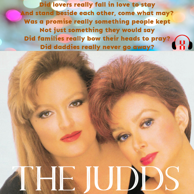 Grandpa (Tell Me ‘Bout The Good Old Days)  by The Judds