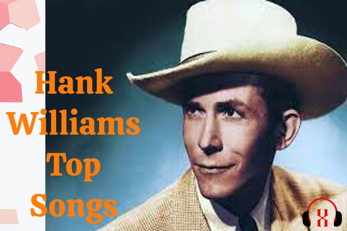 Hank Williams Top Songs Six