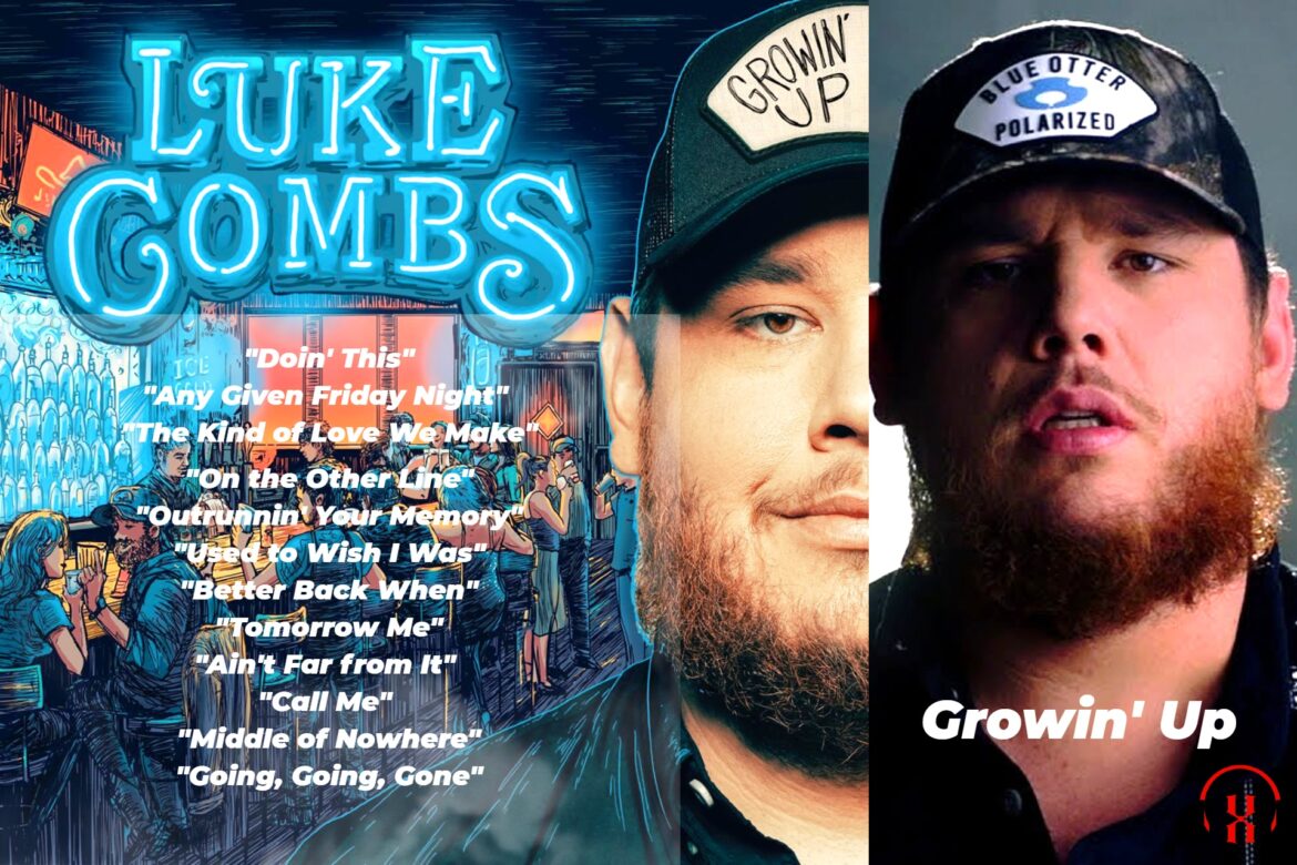 Luke Combs’s Growin’ Up is finally out!