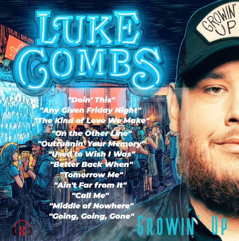 Luke Combs’s Growin’ Up