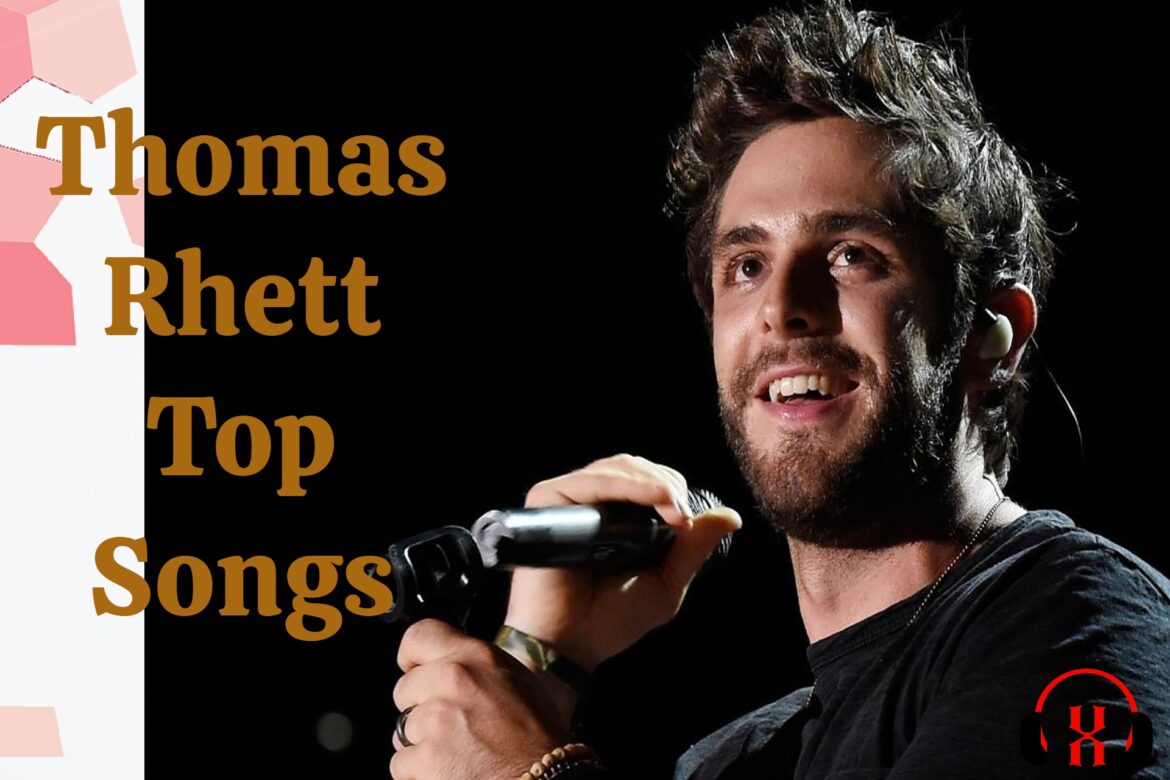 Thomas Rhett Top Songs Six