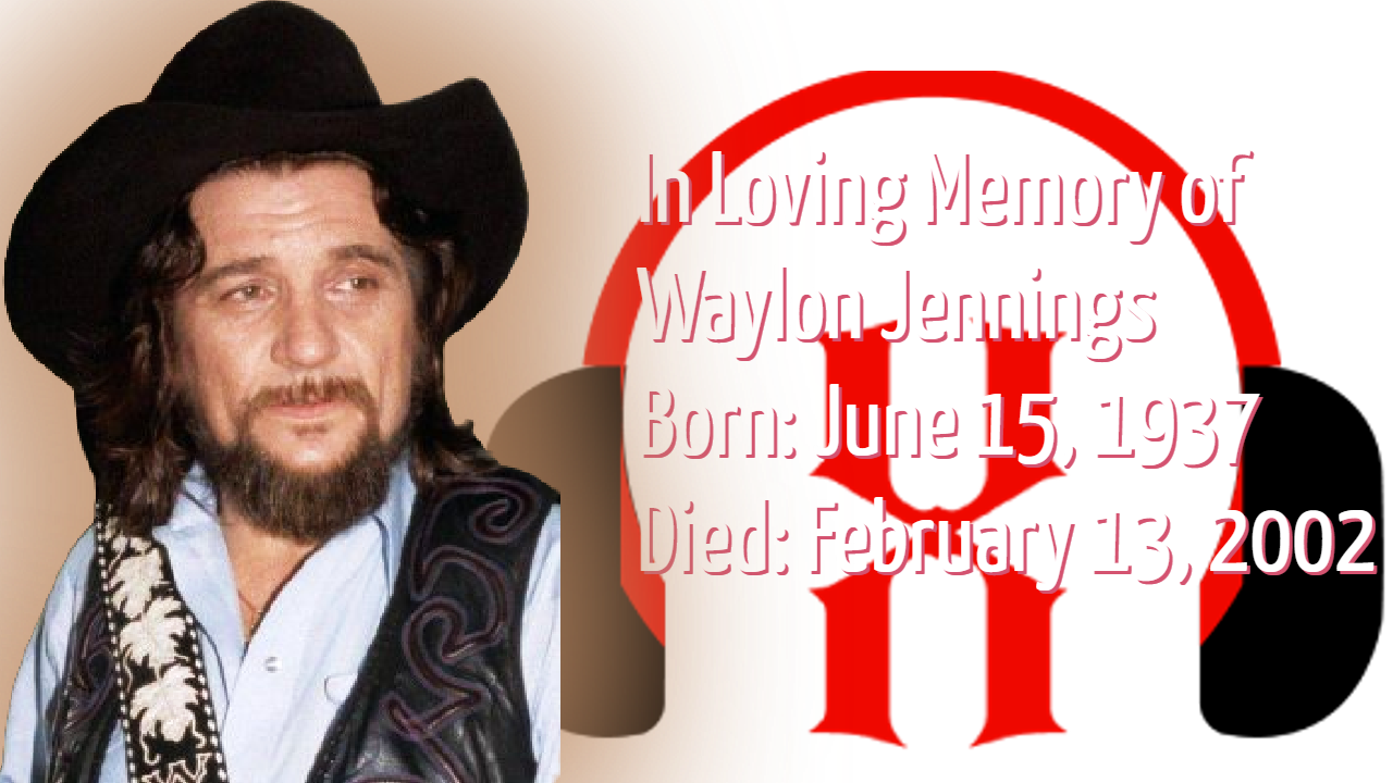 In Loving Memory of Waylon Jennings