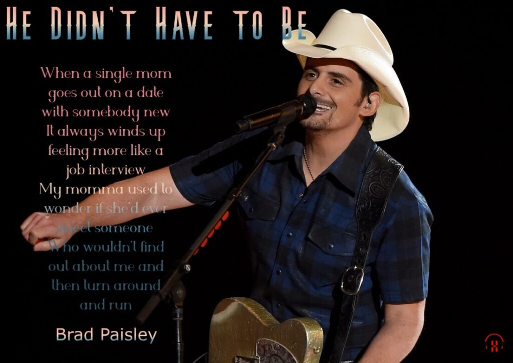 He Didn't Have to Be Song by Brad Paisley