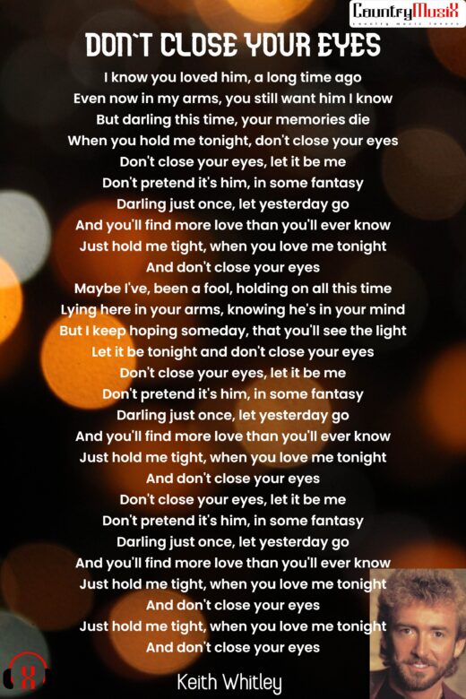 Don't Close Your Eyes by Keith Whitley lyrics