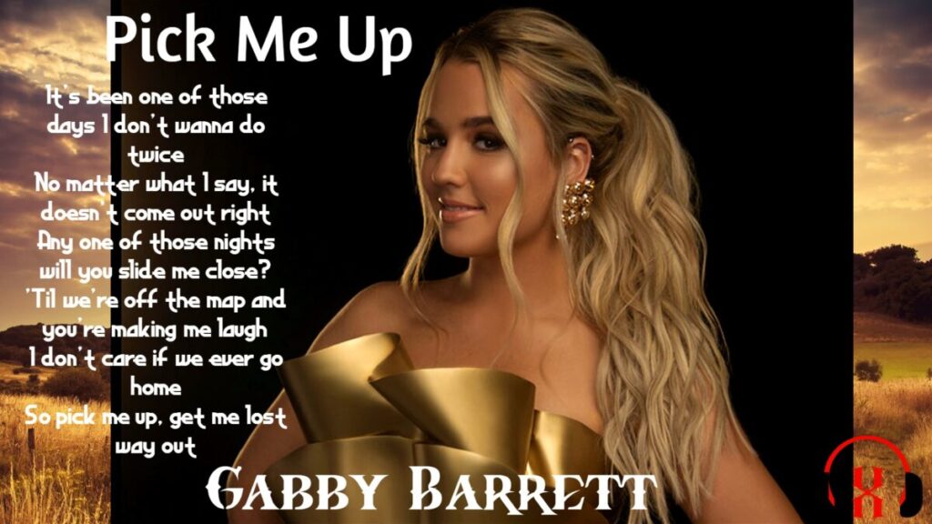 Gabby Barret-Pick me up