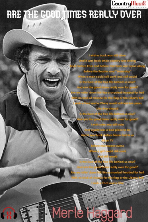 Merle Haggard - Are the Good Times Really Over (I Wish a Buck Was Still Silver) lyrics