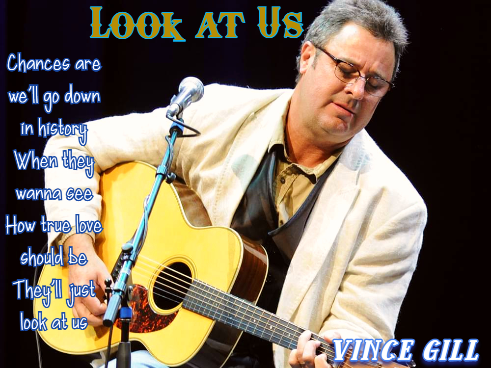 vince gill look at us