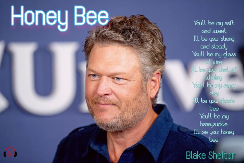 Honey Bee Song by Blake Shelton