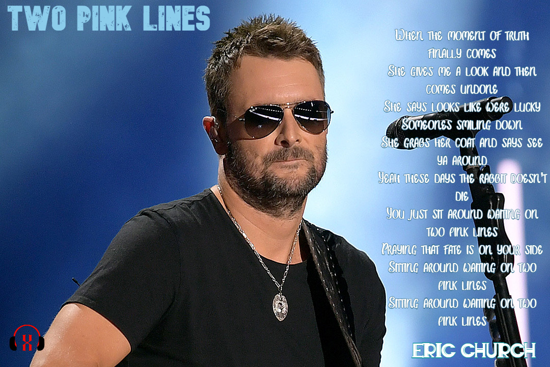 Two Pink Lines Song by Eric Church