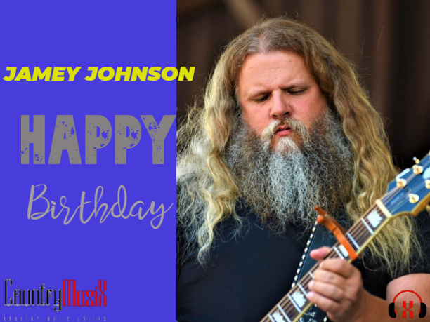 Happy Birthday Jamey Johnson
