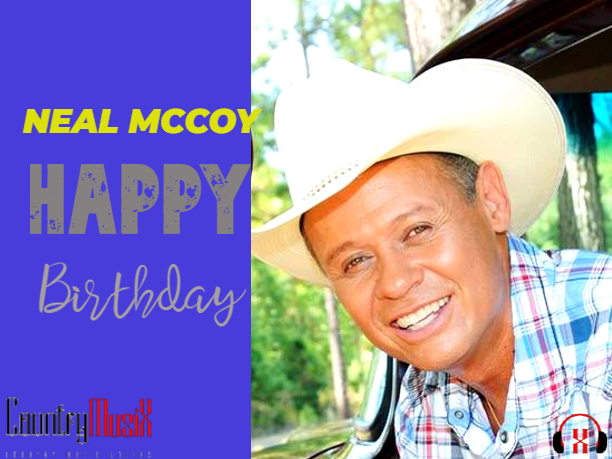 Neal McCoy Happy birthday