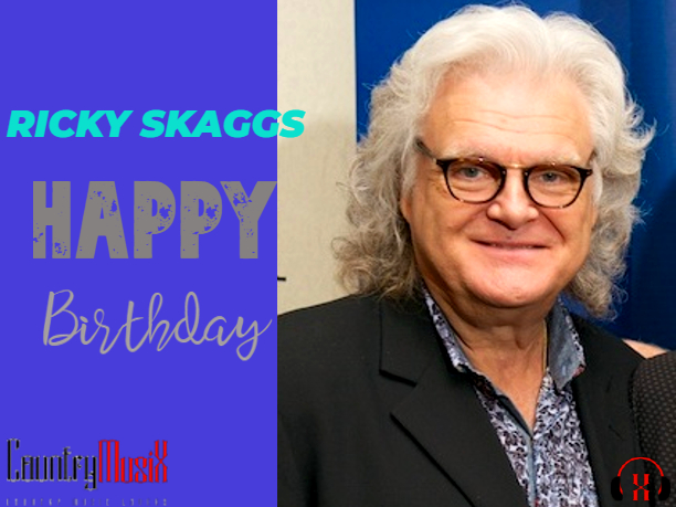 Happy Birthday Ricky Skaggs