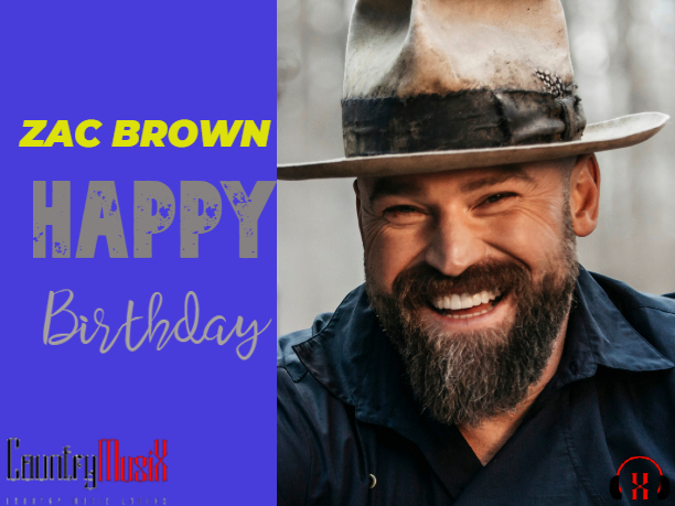 Happy Birthday Zac Brown