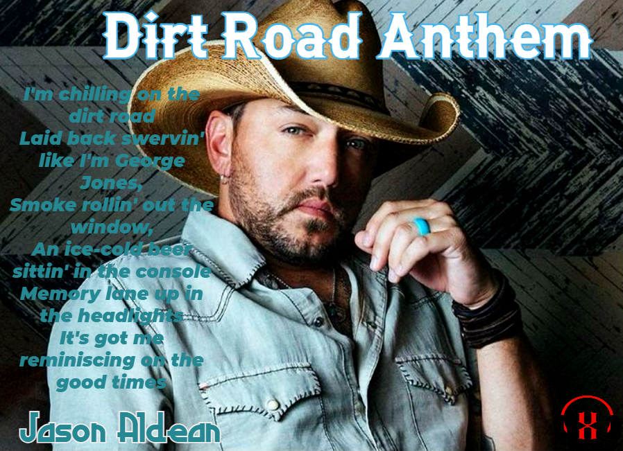 Dirt Road Anthem by Jason Aldean