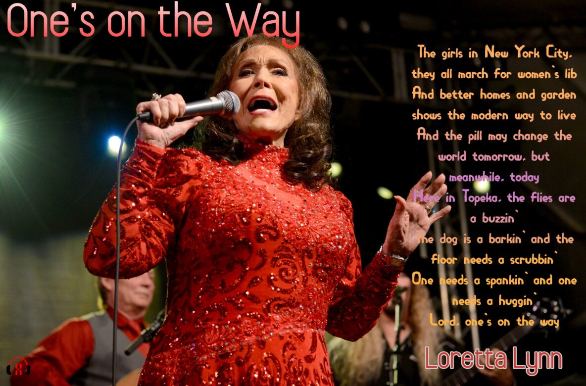 The Whimsical Chronicles: Loretta Lynn’s Delightful Journey in “One’s on the Way”