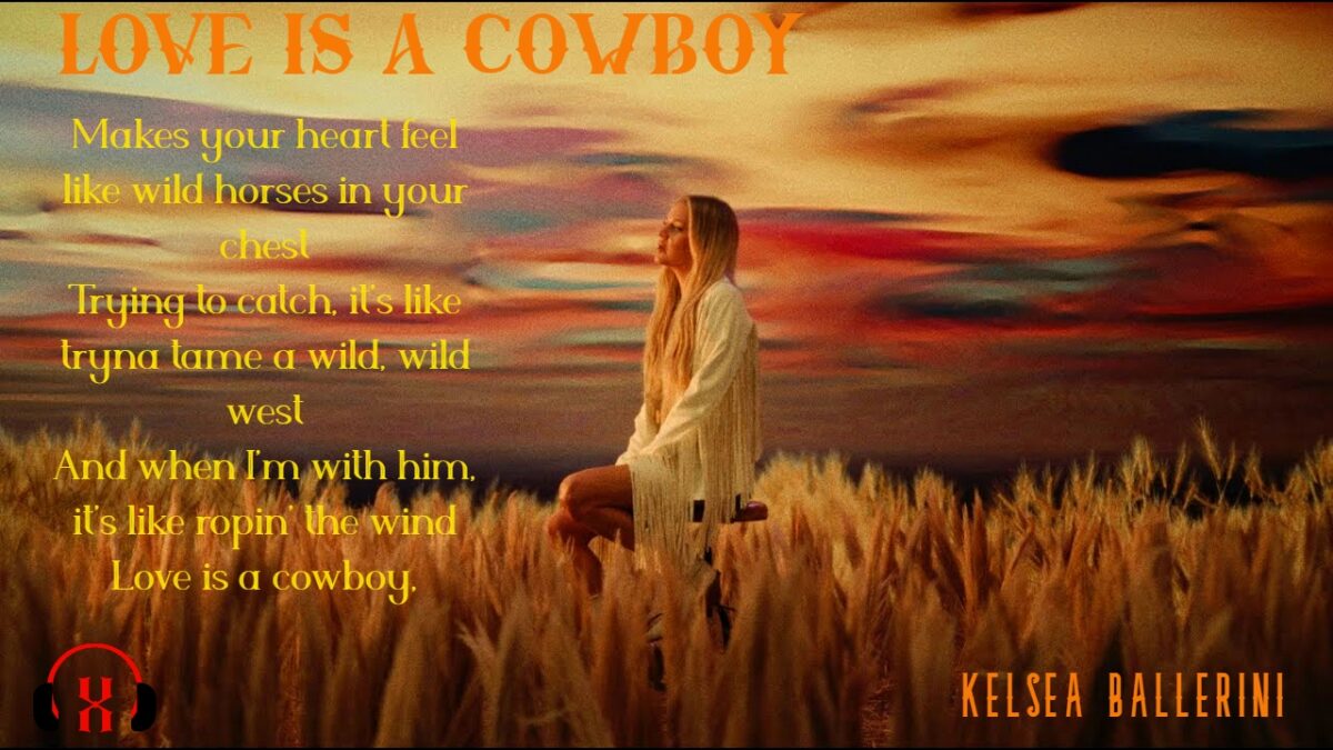 Love is a cow boy by kelea ballerini