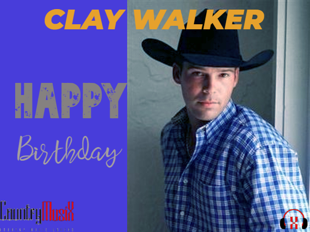 Clay Walker-birthday