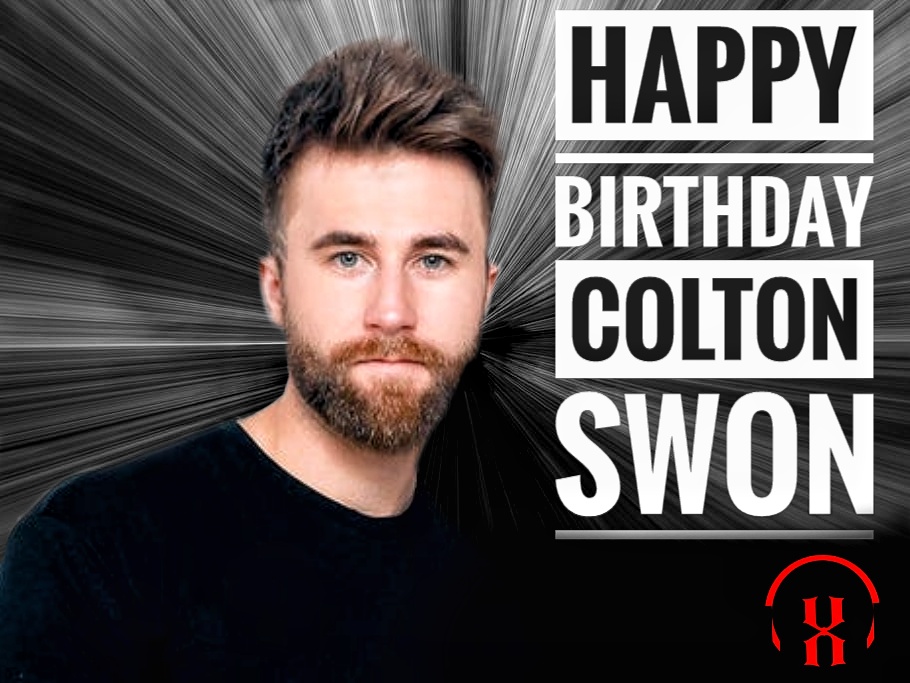 Happy Birthday Colton Swon