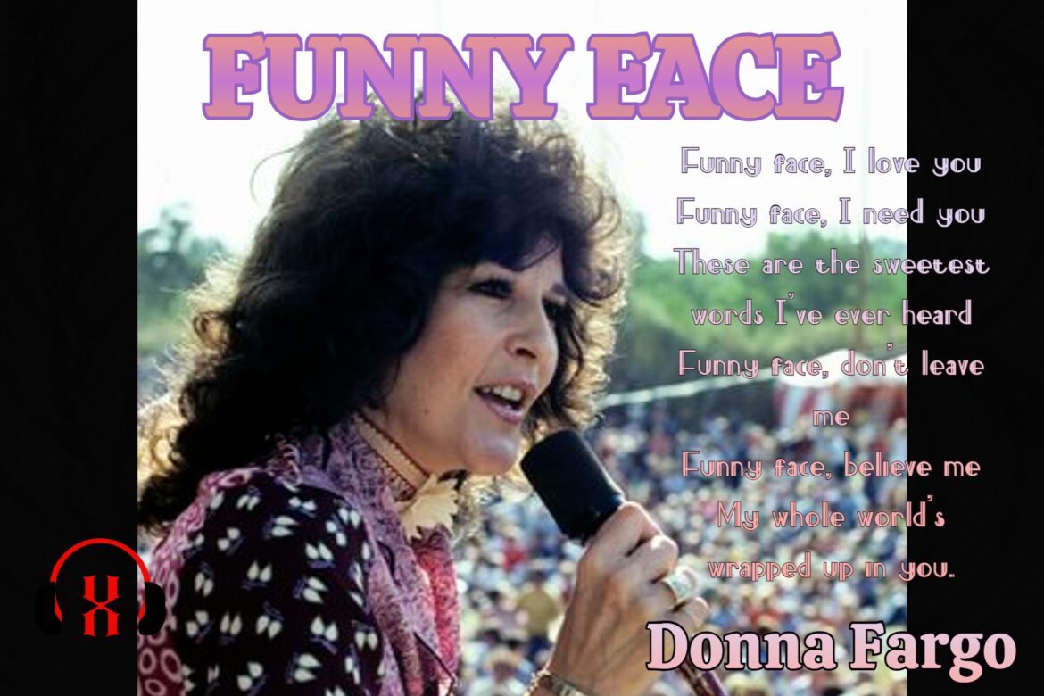 Funny Face by Donna Fargo
