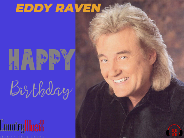 Happy Birthday Eddy Raven