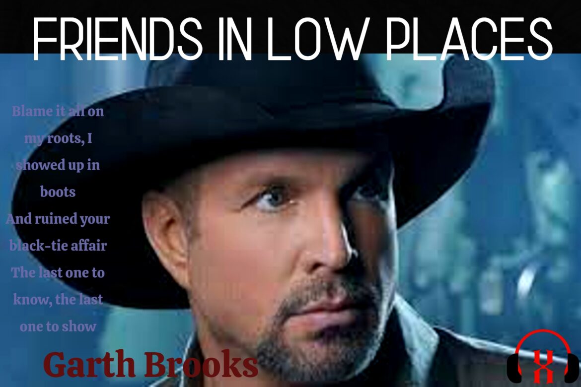 Garth Brooks Friends in Low Places
