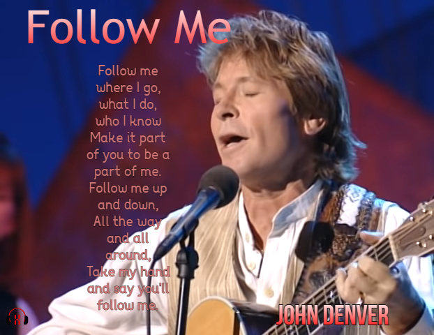 Follow Me by John Denver