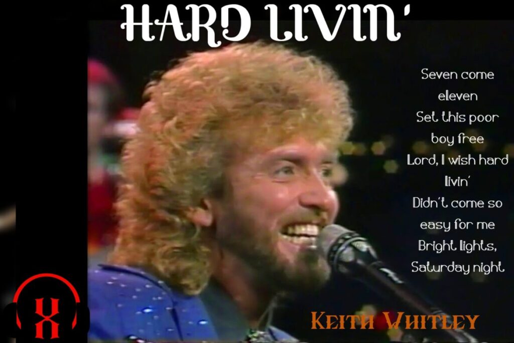 Keith Whitley Hard Livin'