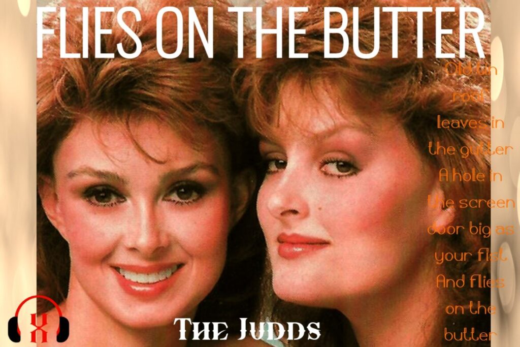 The Judds – Flies on the Butter