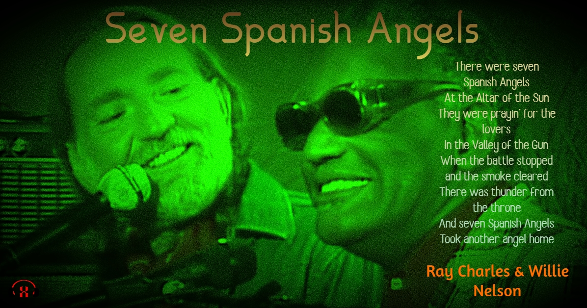 Ray Charles and Willie Nelson- Seven Spanish Angels