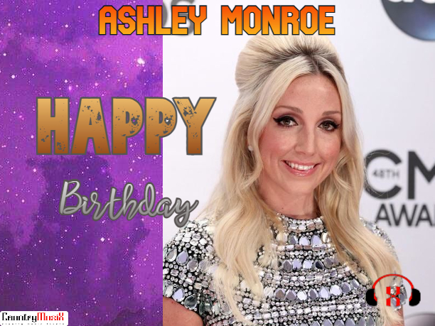 Ashley monroe happy birthday
