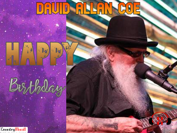 Happy Birthday David Allan Coe