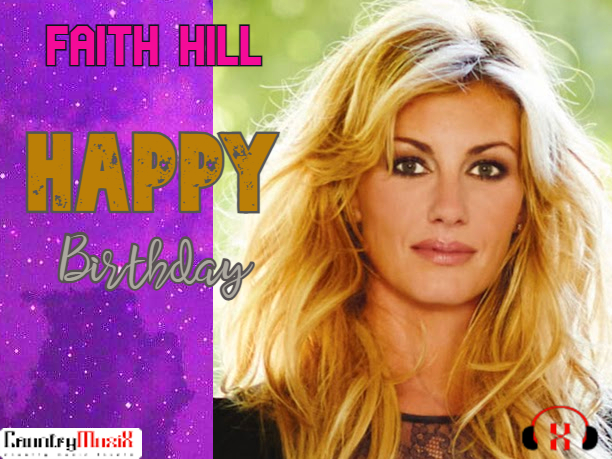 Happy Birthday Faith Hill