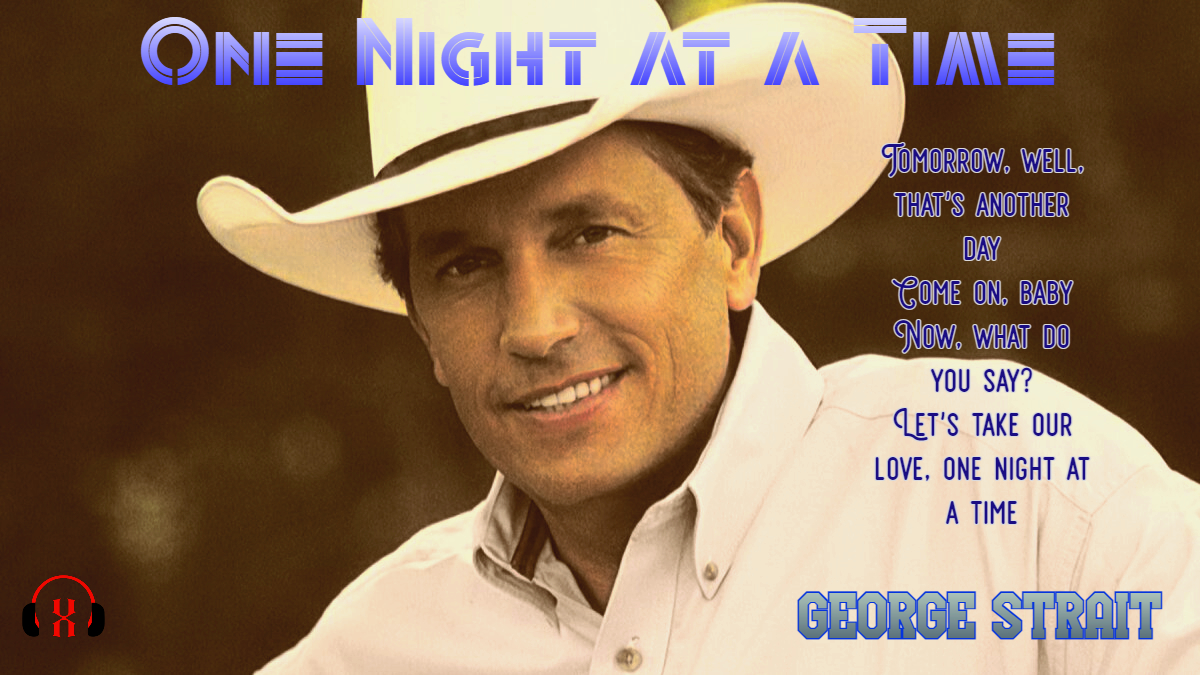One Night at a Time by George Strait