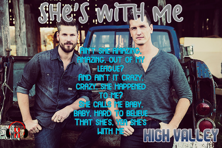 She’s with Me by High Valley