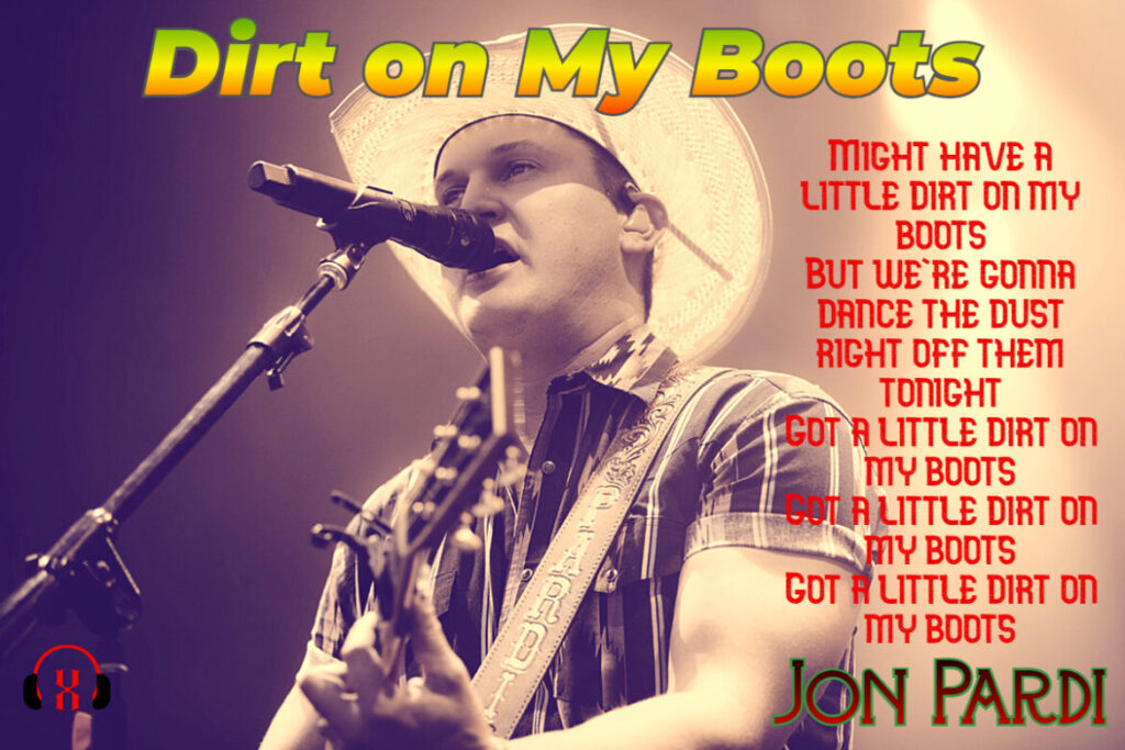 Jon Pardi - Dirt On My Boots