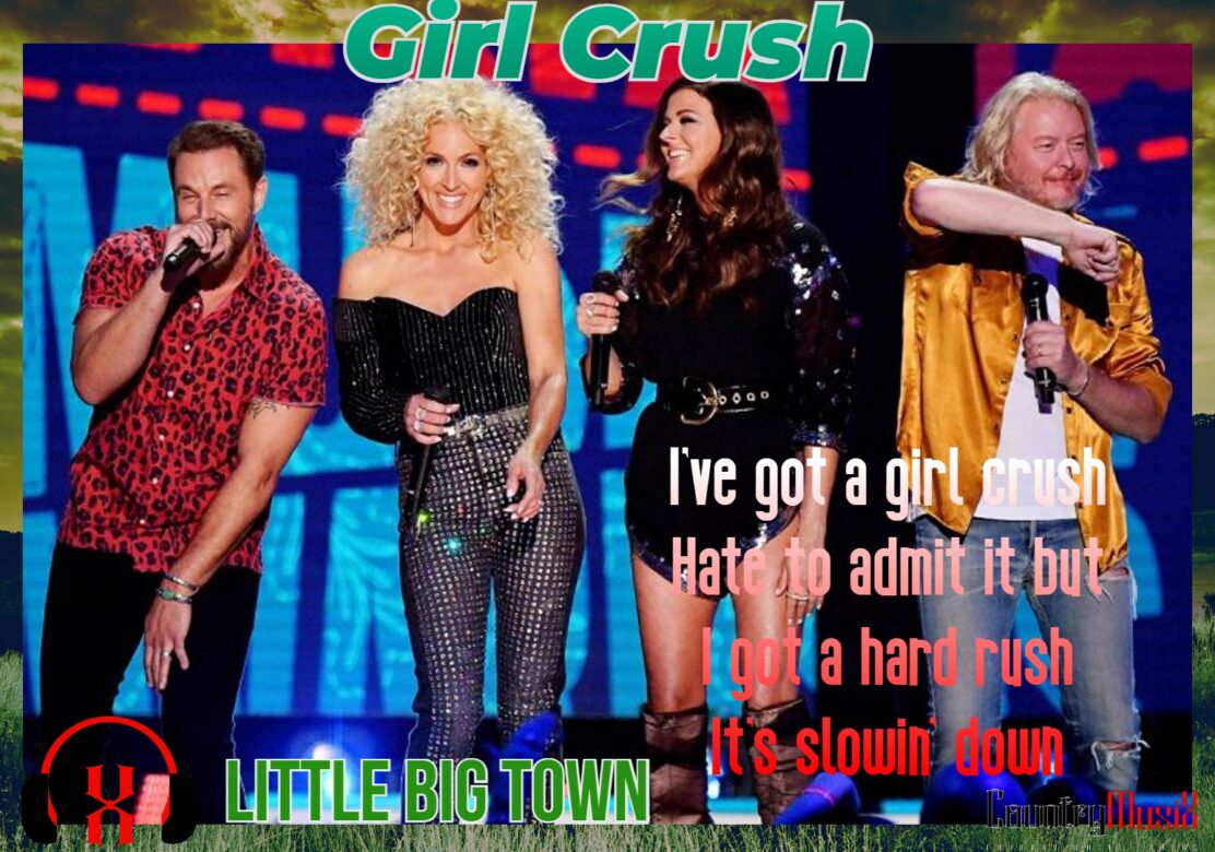 Girl Crush by Little Big Town