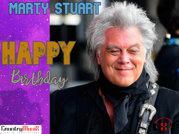 Happy Birthday Marty Stuart