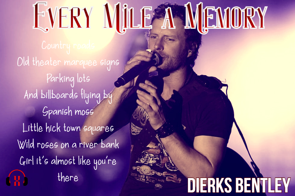 Dierks Bentley - Every Mile A Memory