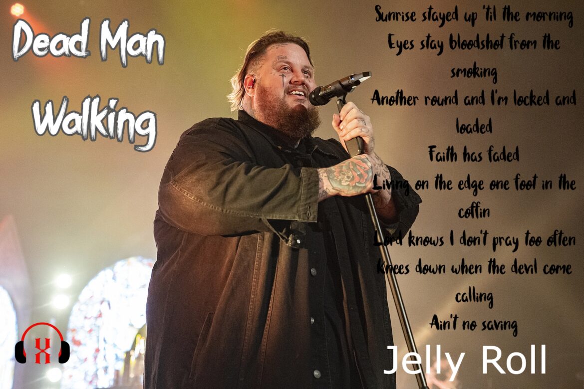 Dead Man Walking by Jelly Roll