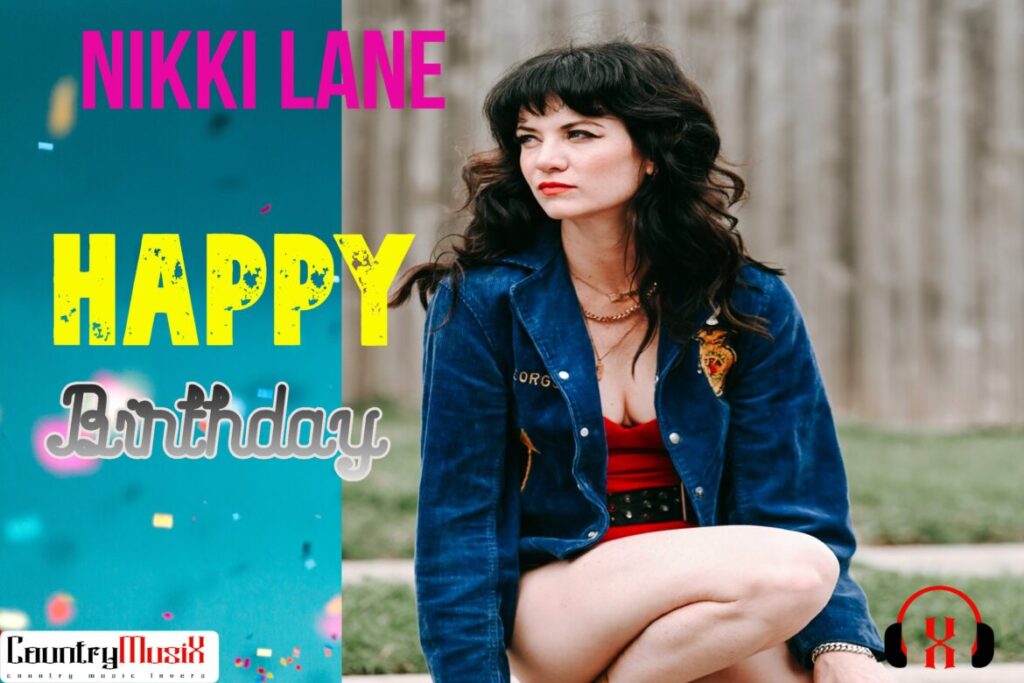 Nikki Lane birthday