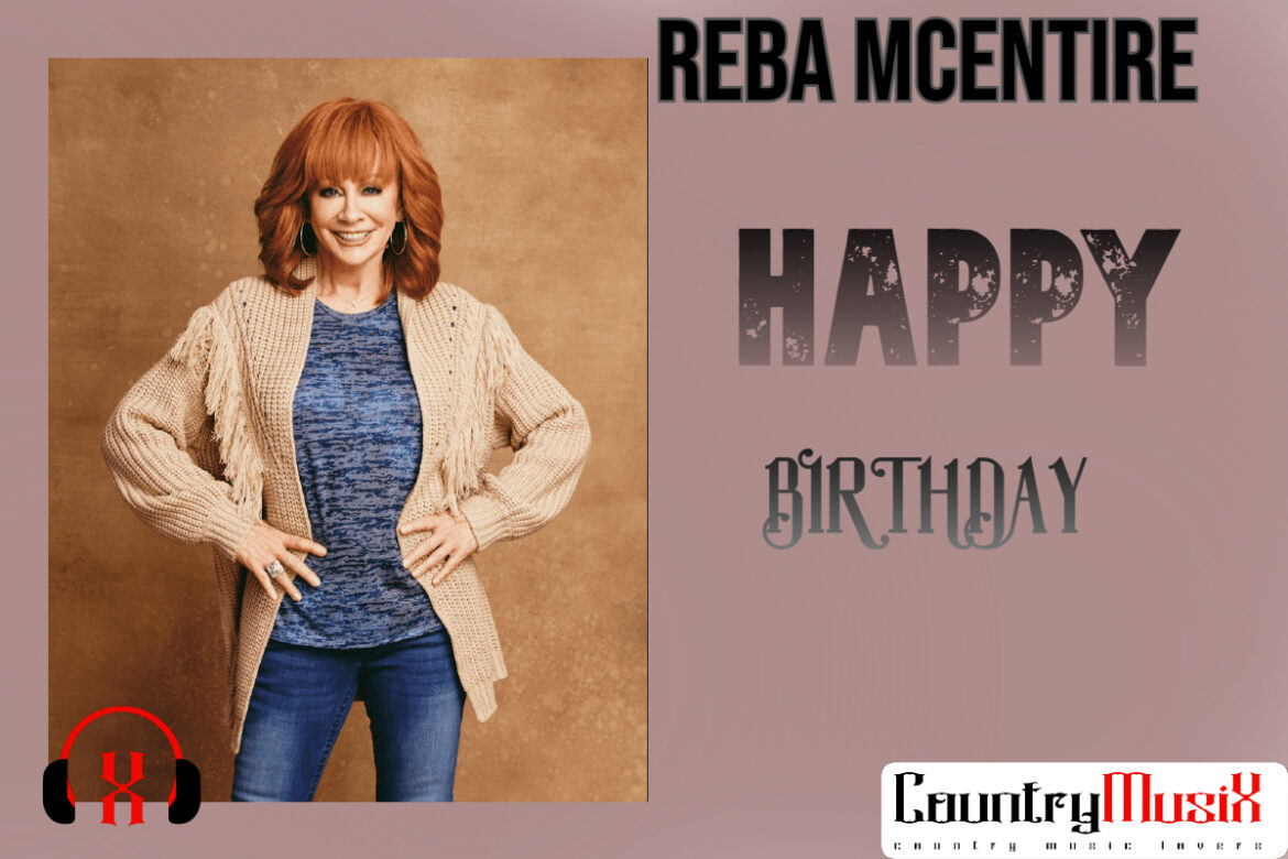 Happy Birthday Reba McEntire