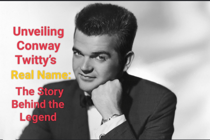 Unveiling Conway Twitty’s Real Name: The Story Behind the Legend