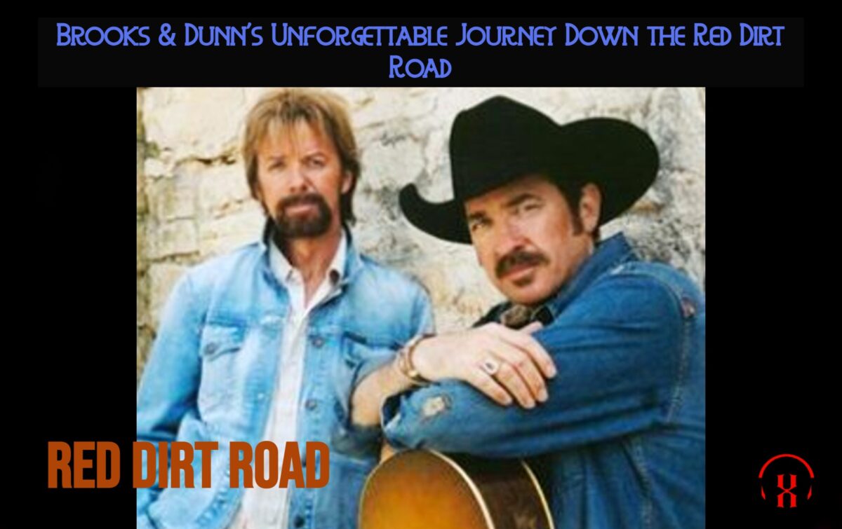 Brooks & Dunn Red Dirt Road