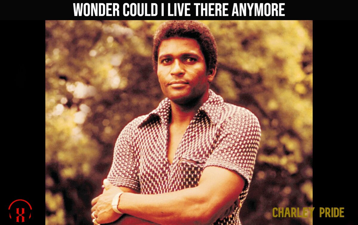 charley pride Wonder Could I Live There Anymore: A Timeless Melody by Charley Pride