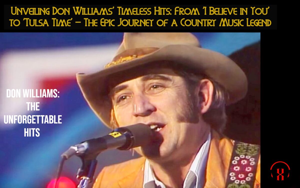 “Unveiling Don Williams’ Timeless Hits: From ‘I Believe in You’ to ‘Tulsa Time’ – The Epic Journey of a Country Music Legend”