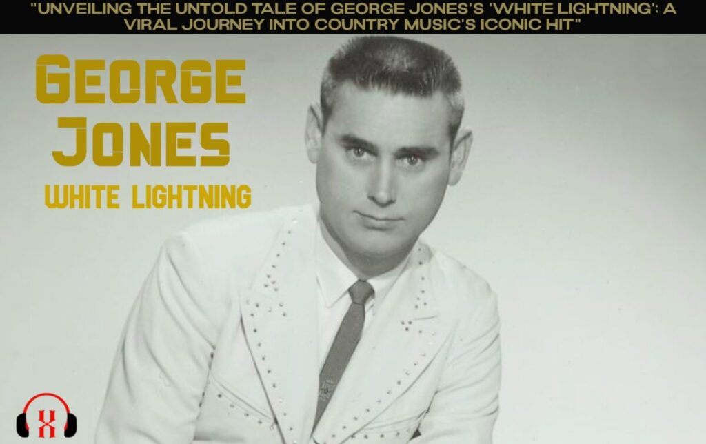 George Jones's 'White Lightning': A Viral Journey into Country Music's Iconic Hit"