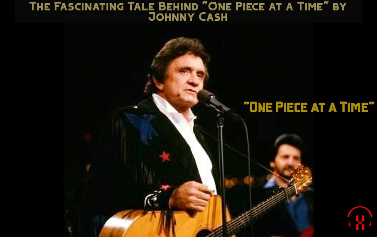 Johnny Cash One Piece at a Time