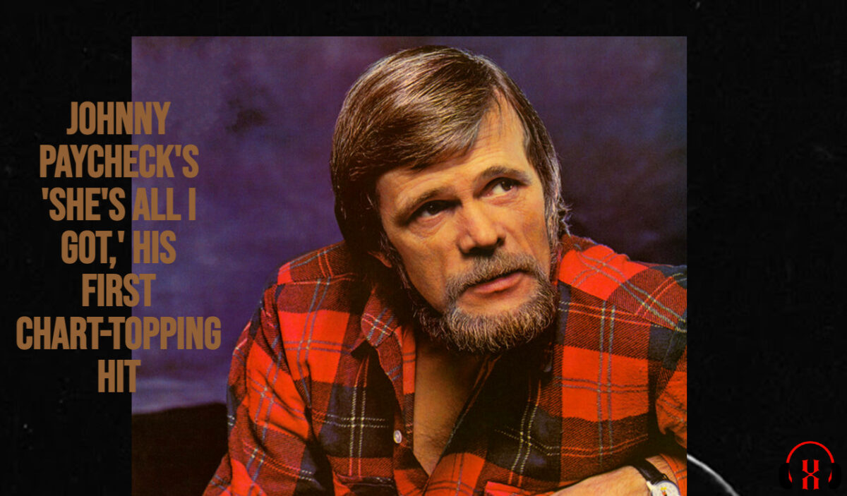 Johnny Paycheck's 'She's All I Got,' His First Chart-Topping Hit