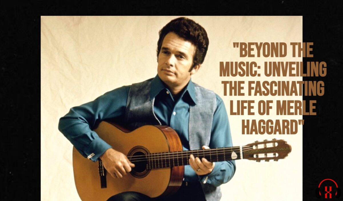 “Beyond the Music: Unveiling the Fascinating Life of Merle Haggard”