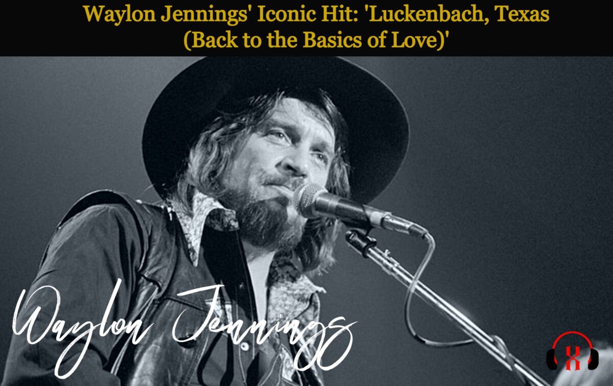 “Waylon Jennings’ Iconic Hit: ‘Luckenbach, Texas (Back to the Basics of Love)'”
